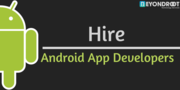 Hire Experienced Android App Developers to Create a High-Quality App