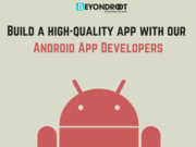 Build a high-quality app with our Android App Developers | Beyond Root